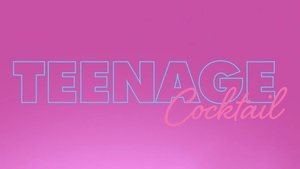 Teenage Cocktail