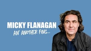 Micky Flanagan - An' Another Fing Live