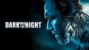 Dark Was the Night