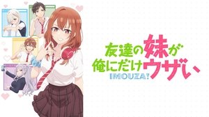 My Friend's Little Sister Has It In for Me!