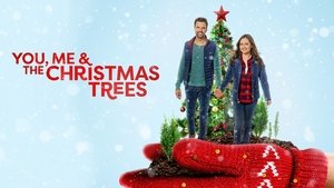 You, Me and the Christmas Trees
