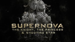 Supernova: The Knight, the Princess, & Shooting Star