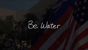 Be Water