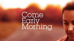 Come Early Morning