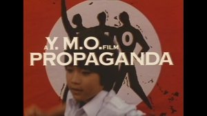 A Y.M.O. Film: Propaganda