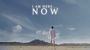 I Am Here....Now