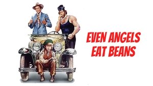 Even Angels Eat Beans