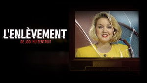 Her Last Broadcast: The Abduction of Jodi Huisentruit