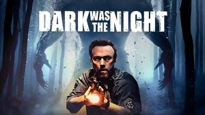 Dark Was the Night