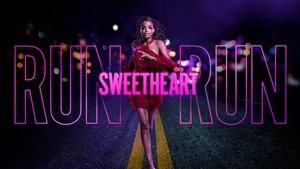 Run Sweetheart Run