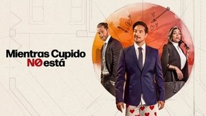 Mientras Cupido no está