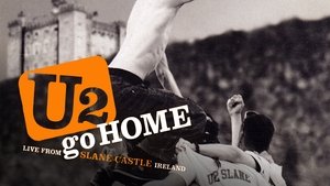 U2 Go Home: Live from Slane Castle, Ireland