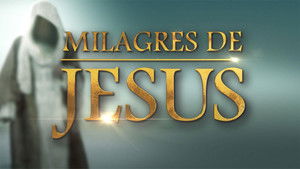 The Miracles of Jesus