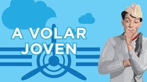 ¡A Volar Joven!