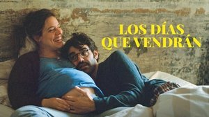 Los días que vendrán