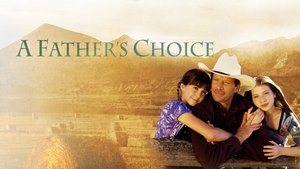 A Father's Choice