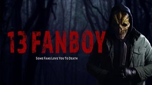 13 Fanboy