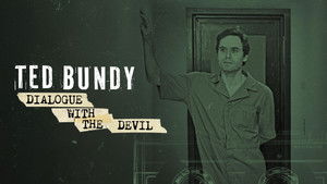 Ted Bundy: Dialogue with the Devil