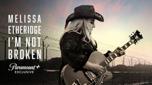 Melissa Etheridge: I'm Not Broken