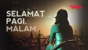 Selamat Pagi, Malam