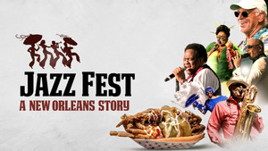 Jazz Fest: A New Orleans Story