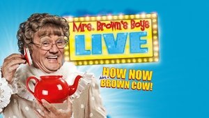 Mrs. Brown's Boys Live Tour: How Now Mrs. Brown Cow