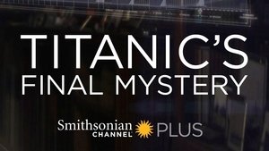 Titanic's Final Mystery