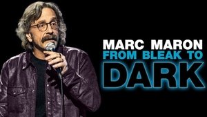 Marc Maron: From Bleak to Dark