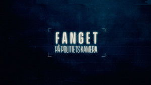 Fanget på politiets kamera