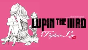 Lupin the Third: Fujiko's Lie