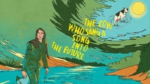 La vaca que cantó una canción hacia el futuro