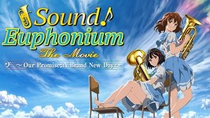 Hibike! Euphonium Movie 3: Chikai no Finale