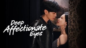 Deep Affection Eyes