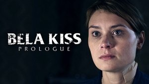 Bela Kiss: Prologue