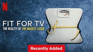 Fit for TV: The Reality of the Biggest Loser