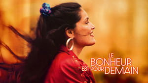Le bonheur est pour demain