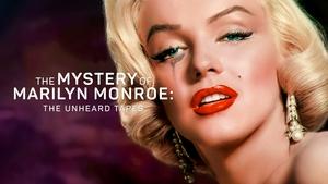 El misterio de Marilyn Monroe: Las cintas inéditas