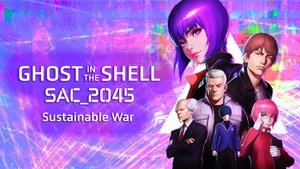 Ghost in the Shell: SAC_2045: Guerra sostenible