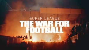 Super League: The War for Football
