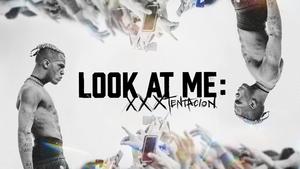 Look at Me: XXXTENTACION