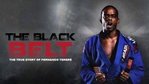 El Cinturón Negro: La Verdadera Historia de Fernando Tererê