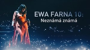 Ewa Farna 10: Neznámá známá