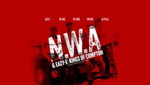 NWA & Eazy-E: The Kings of Compton
