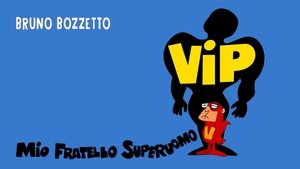 Vip, mi hermano superhombre