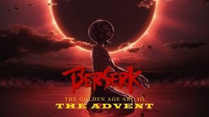 Berserk. La edad de oro III: El advenimiento