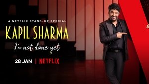 Kapil Sharma: I'm Not Done Yet