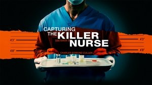 Capturing the Killer Nurse