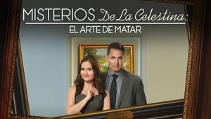 Misterios de la Celestina: El arte de matar
