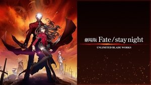 Fate/stay night Unlimited Blade Works Movie
