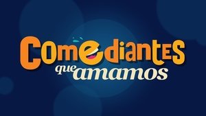 Comediantes que Amamos